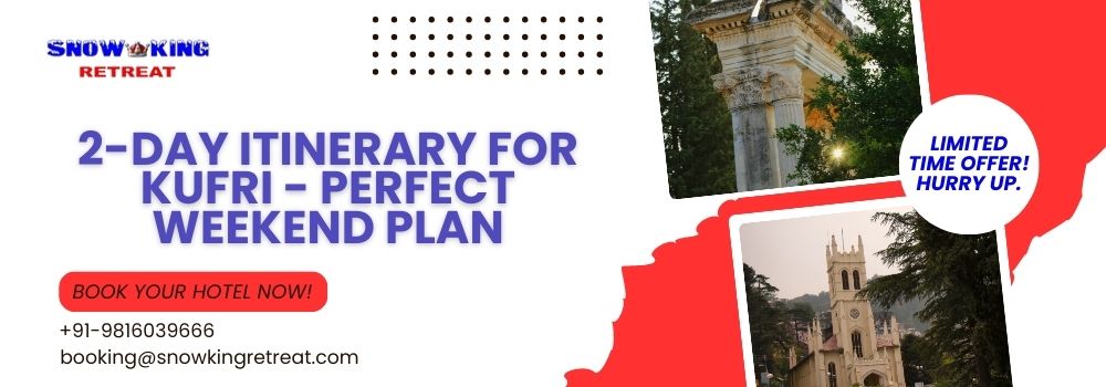 2-Day Itinerary for Kufri - Perfect Weekend Plan