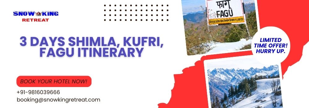 3 Days Shimla, Kufri, Fagu Itinerary