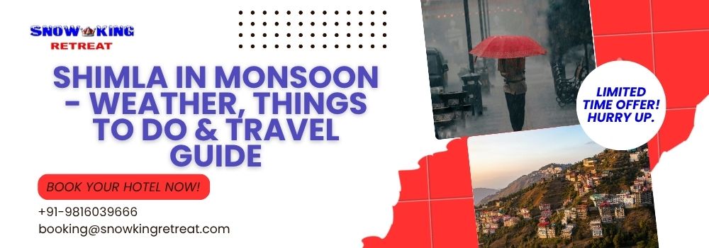 Shimla in Monsoon - Weather, Things to Do & Travel Guide