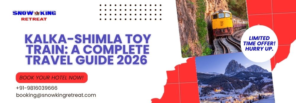 Kalka-Shimla Toy Train A Complete Travel Guide 2026